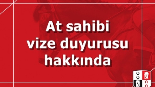 At sahibi vize duyurusu hakkında