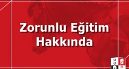 Zorunlu Eğitim Hakkında Duyuru